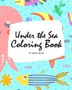 Under the Sea Coloring Book for Children (8x10 Coloring Book / Activity Book)