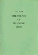 The Treaty of Bayonne (1388) with Preliminary Treaties of Trancoso (1387)