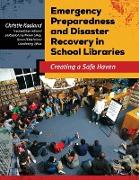 Emergency Preparedness and Disaster Recovery in School Libraries