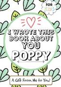 I Wrote This Book About You Poppy