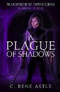 A Plague of Shadows