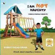 I am not naughty - I really really mean it!