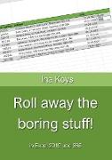 Roll away the boring stuff!