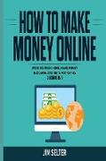 How to Make Money Online: Working from Home, Make Money Blogging and Insta Marketing. 3 Books in 1