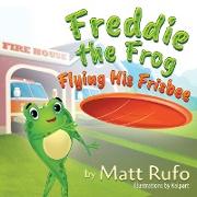 Freddie the Frog Flying His Frisbee
