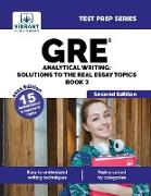 GRE Analytical Writing: Solutions to the Real Essay Topics - Book 3 (Second Edition)