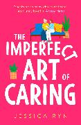 The Imperfect Art of Caring