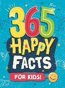 365 Happy Facts for Kids