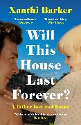 Will This House Last Forever?