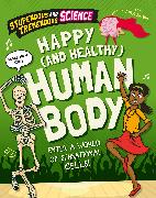 Stupendous and Tremendous Science: Happy and Healthy Human Body