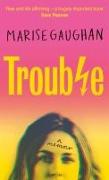 Trouble