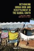 Rethinking Urban Risk and Resettlement in the Global South