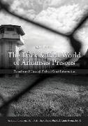 The Dark and Evil World of Arkansas Prisons: Transformed Through Federal Court Intervention