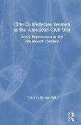 Elite Confederate Women in the American Civil War