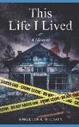 This Life I Lived (A Memoir): The Angelina Wilson Story