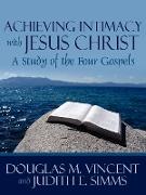 Achieving Intimacy with Jesus Christ
