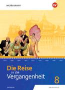 Die Reise in die Vergangenheit 8. Schülerband. Für Sachsen