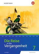 Die Reise in die Vergangenheit 7. Schülerband. Für Sachsen