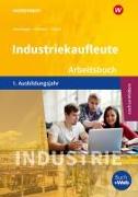 Industriekaufleute 1. Arbeitsbuch. 1. Ausbildungsjahr