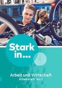 Stark in ... Arbeit und Wirtschaft 2. Arbeitsheft