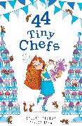 44 Tiny Chefs