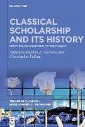 Classical Scholarship and its History
