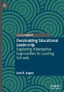 Decolonizing Educational Leadership