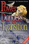 The Powers and Dangers of Transition