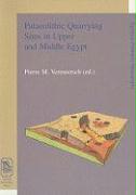 Palaeolithic Quarrying Sites in Upper and Middle Egypt