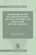 The History of the Relations Between the Low Countries and China in the Qing Era (1644-1911)