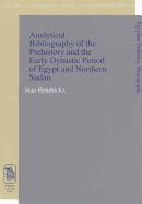 Analytical Bibliography of the Prehistory and the Early Dynastic Period