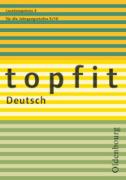 Topfit Deutsch, 9./10. Jahrgangsstufe, Lesekompetenz 3, Texte erschließen und zusammenfassen, Arbeitsheft mit Lösungen