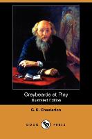 Greybeards at Play (Illustrated Edition) (Dodo Press)