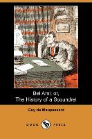 Bel Ami, Or, The History of a Scoundrel (Dodo Press)