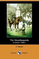 The Wouldbegoods (Illustrated Edition) (Dodo Press)