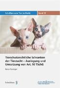 Tierschutzrechtliche Schranken der Tierzucht - Auslegung und Umsetzung von Art. 10 TSchG