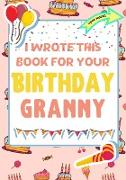 I Wrote This Book For Your Birthday Granny