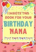 I Wrote This Book For Your Birthday Nana
