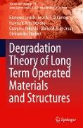 Degradation Theory of Long Term Operated Materials and Structures