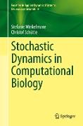 Stochastic Dynamics in Computational Biology