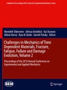 Challenges in Mechanics of Time Dependent Materials, Fracture, Fatigue, Failure and Damage Evolution, Volume 2