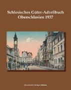 Schlesisches Güter-Adreßbuch, Oberschlesien 1937