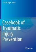 Casebook of Traumatic Injury Prevention