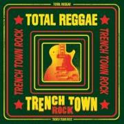 Total Reggae-Trench Town Rock (2CD)