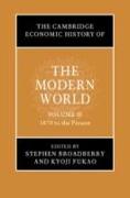 The Cambridge Economic History of the Modern World: Volume 2, 1870 to the Present