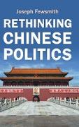 Rethinking Chinese Politics