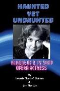 Haunted yet Undaunted: Memoir of a TV Soap Opera Actress