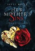 Her Mother's Sins: A New Love - An Ultimate Deceit