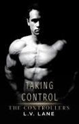 Taking Control: An Alpha and Omega dark science fiction romance