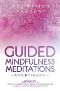 Guided Mindfulness Meditations and Hypnosis